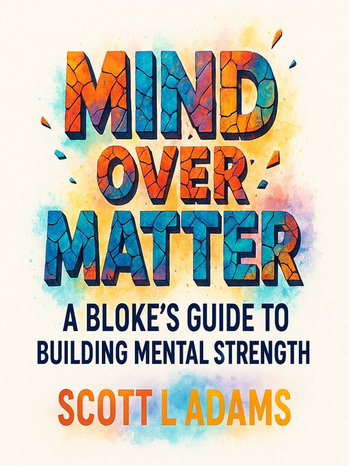 Title details for Mind Over Matter by Scott L Adams - Available